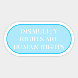 Disability Rights Are Human Rights - Disability Activist Sticker